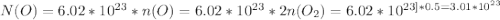 N(O)=6.02*10^{23}*n(O)=6.02*10^{23}*2n(O_{2})=6.02*10^{23]*0.5=3.01*10^{23}