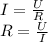 I=\frac{U}{R}\\ R=\frac{U}{I}