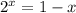 2^{x} = 1-x