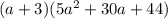 (a+3)(5a^{2}+30a+44)