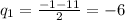 q_1=\frac{-1-11}{2}=-6