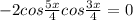 -2cos\frac{5x}{4}cos\frac{3x}{4}=0