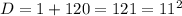 D=1+120=121=11^2