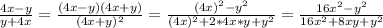 \frac{4x-y}{y+4x}=\frac{(4x-y)(4x+y)}{(4x+y)^2}=\frac{(4x)^2-y^2}{(4x)^2+2*4x*y+y^2}=\frac{16x^2-y^2}{16x^2+8xy+y^2}