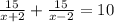 \frac{15}{x+2}+\frac{15}{x-2}=10