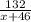 \frac{132}{x+46}