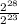 \frac{2^{28}}{2^{23}}