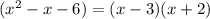 (x^{2}-x-6)=(x-3)(x+2)