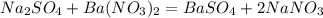 Na_{2}SO_{4} + Ba(NO_{3})_{2} = BaSO_{4} + 2 NaNO_{3}