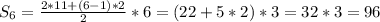 S_6=\frac{2*11+(6-1)*2}{2}*6=(22+5*2)*3=32*3=96