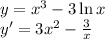 y=x^3-3\ln x\\ y' = 3x^2-\frac{3}{x}