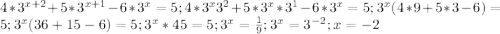 4*3^{x+2}+5*3^{x+1}-6*3^{x}=5; 4*3^{x}3^{2}+5*3^{x}*3^{1}-6*3^{x}=5; 3^{x}(4*9+5*3-6)=5 ;3^{x}(36+15-6)=5; 3^{x} *45=5; 3^{x}=\frac{1}{9}; 3^{x}=3^{-2}; x=-2