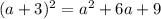 (a+3)^2=a^2+6a+9