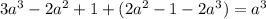 3a^3-2a^2+1+(2a^2-1-2a^3)=a^3