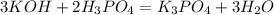 3 KOH + 2 H_{3}PO_{4} = K_{3}PO_{4} + 3 H_{2}O