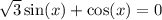 \sqrt{3}\sin(x)+\cos(x)=0