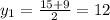 y_1=\frac{15+9}{2}=12