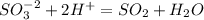 SO_3^{-2}+2H^+=SO_2+H_2O