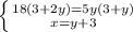 \left \{ {{18(3+2y)=5y(3+y)} \atop {x=y+3}} \right.