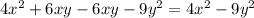 4x^2+6xy-6xy-9y^2=4x^2-9y^2