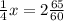 \frac{1}{4}x=2\frac{65}{60}