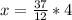 x=\frac{37}{12}*4