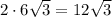 2\cdot6\sqrt{3}=12\sqrt{3}