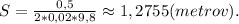 S=\frac{0,5}{2*0,02*9,8}\approx1,2755(metrov).