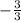 -\frac{3}{3}