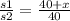 \frac{s1}{s2}=\frac{40+x}{40}