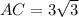 AC=3\sqrt{3}