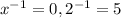 x^{-1}=0,2^{-1}=5