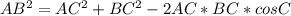 AB^2=AC^2+BC^2-2AC*BC*cosC