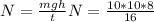 N=\frac{mgh}{t} N=\frac{10*10*8}{16}