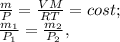 \frac{m}{P}=\frac{VM}{RT}=cost;\\ \frac{m_1}{P_1}=\frac{m_2}{P_2},