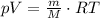 pV=\frac{m}{M}\cdot RT