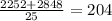 \frac{2252+2848}{25}=204