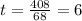 t = \frac{408}{68} = 6