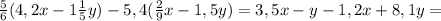 \frac{5}{6}(4,2x-1\frac{1}{5}y)-5,4(\frac{2}{9}x-1,5y)=3,5x-y-1,2x+8,1y=