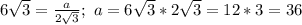 6\sqrt{3}=\frac{a}{2\sqrt{3}};\ a=6\sqrt{3}*2\sqrt{3}=12*3=36