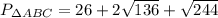 P_{\Delta ABC}=26+2\sqrt{136}+\sqrt{244}