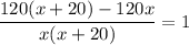 \displaystyle \frac{120(x+20)-120x}{x(x+20)}=1