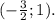 (- \frac{3}{2};1).