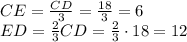 CE=\frac{CD}{3}=\frac{18}{3}= 6\\ED=\frac{2}{3}CD=\frac{2}{3}\cdot18=12