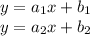 y=a_1x+b_1\\y=a_2x+b_2