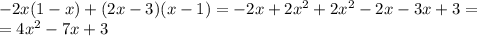 -2x(1-x)+(2x-3)(x-1)=-2x+2x^2+2x^2-2x-3x+3=\\=4x^2-7x+3