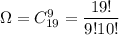 \Omega=C^9_{19}= \dfrac{19!}{9!10!}