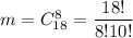 m=C^8_{18}= \dfrac{18!}{8!10!}