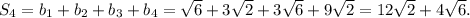 S_4=b_1+b_2+b_3+b_4=\sqrt6 + 3\sqrt2 + 3\sqrt6 + 9\sqrt2 = 12\sqrt2 + 4\sqrt6.