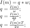 I(m)=q*w;\\ q=\frac{I(m)}{w};\\ q=\frac{I(m)}{\frac{2\pi}{T}};\\ q=\frac{I(m)*T}{2\pi};\\